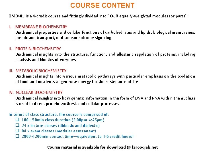 COURSE CONTENT BMB 401 is a 4 -credit course and fittingly divided into FOUR
