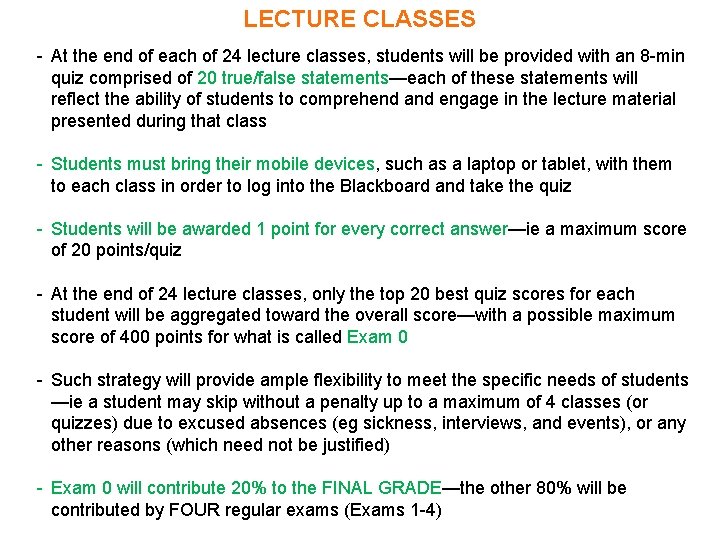 LECTURE CLASSES - At the end of each of 24 lecture classes, students will