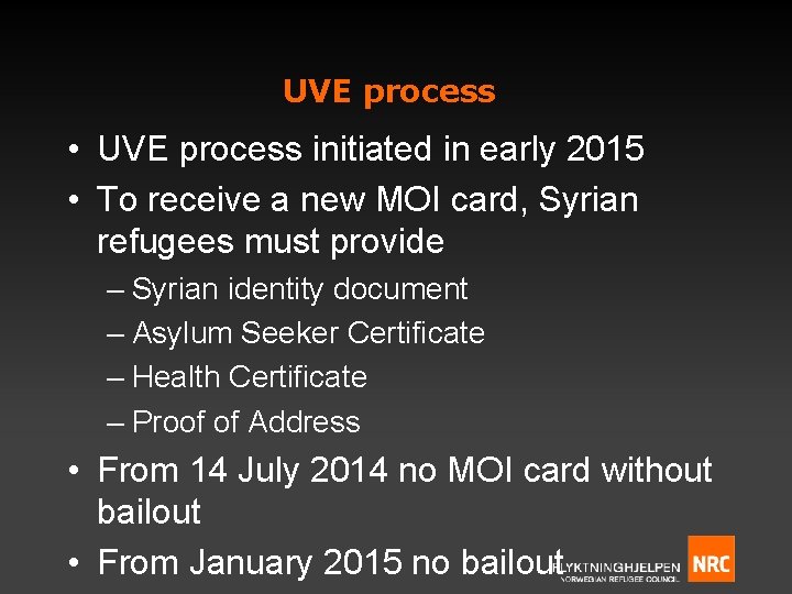 UVE process • UVE process initiated in early 2015 • To receive a new