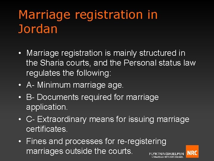 Marriage registration in Jordan • Marriage registration is mainly structured in the Sharia courts,