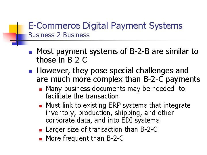 E-Commerce Digital Payment Systems Business-2 -Business n n Most payment systems of B-2 -B