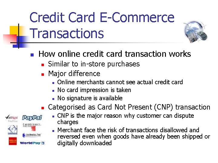 Credit Card E-Commerce Transactions n How online credit card transaction works n n Similar