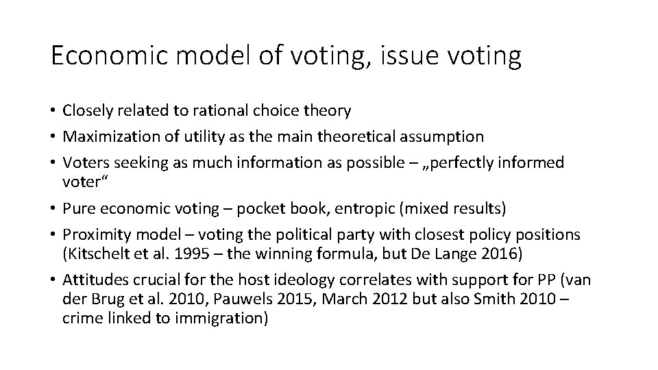 Economic model of voting, issue voting • Closely related to rational choice theory •