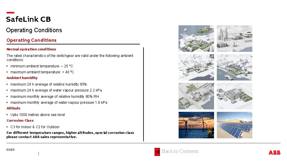 Safe. Link CB Operating Conditions Normal operation conditions The rated characteristics of the switchgear
