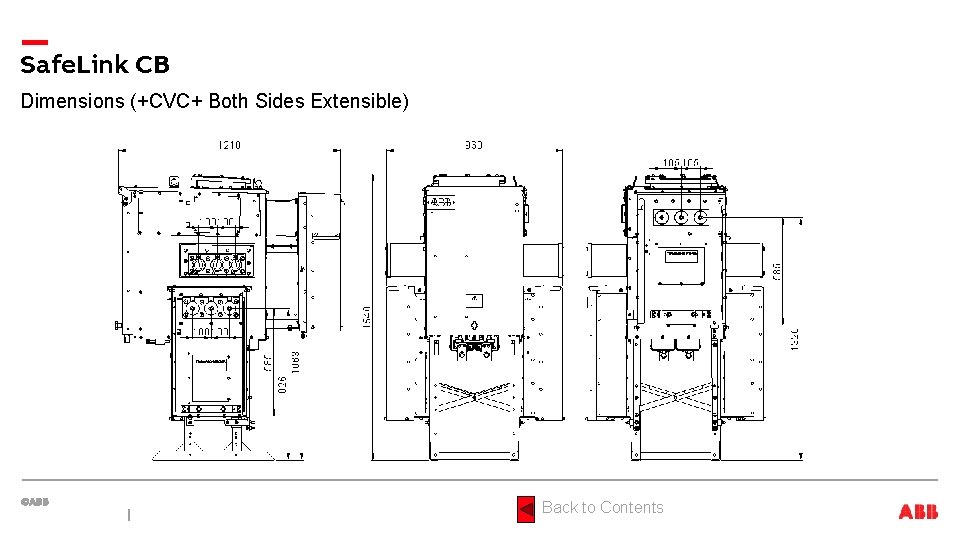 Safe. Link CB Dimensions (+CVC+ Both Sides Extensible) Back to Contents 