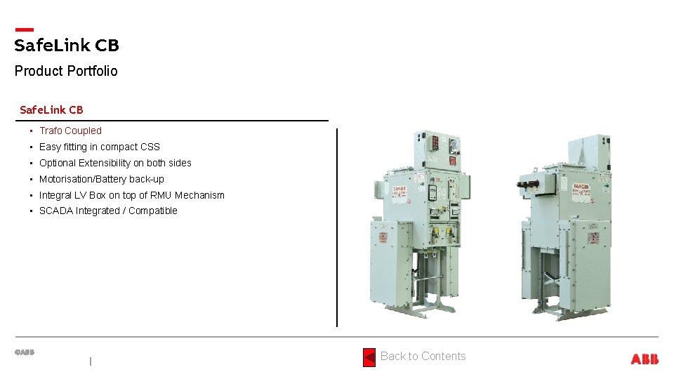 Safe. Link CB Product Portfolio Safe. Link CB • Trafo Coupled • Easy fitting