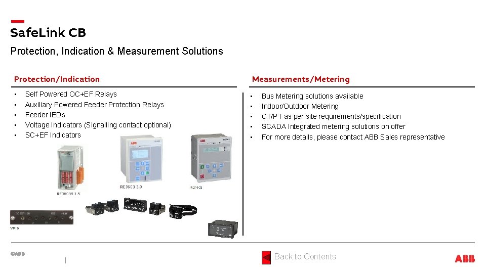 Safe. Link CB Protection, Indication & Measurement Solutions Protection/Indication Measurements/Metering • • • Self
