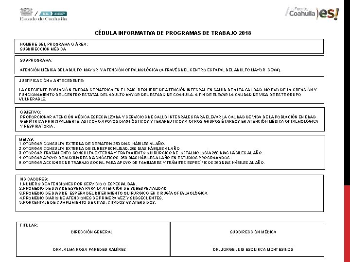 CÉDULA INFORMATIVA DE PROGRAMAS DE TRABAJO 2018 NOMBRE DEL PROGRAMA O ÁREA: SUBDIRECCIÓN MÉDICA