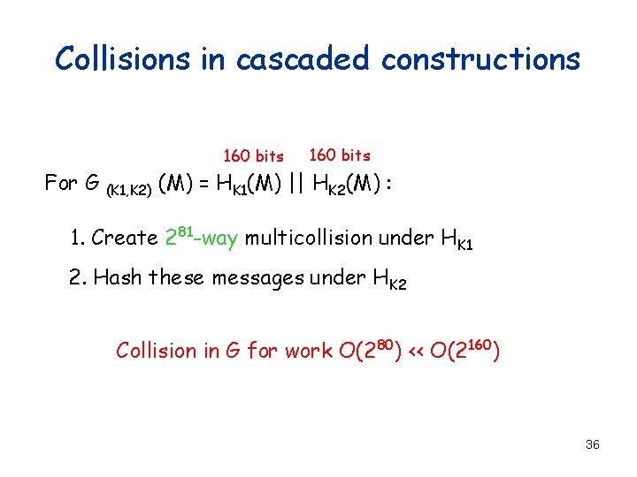 Collisions in cascaded constructions 160 bits For G (K 1, K 2) 160 bits