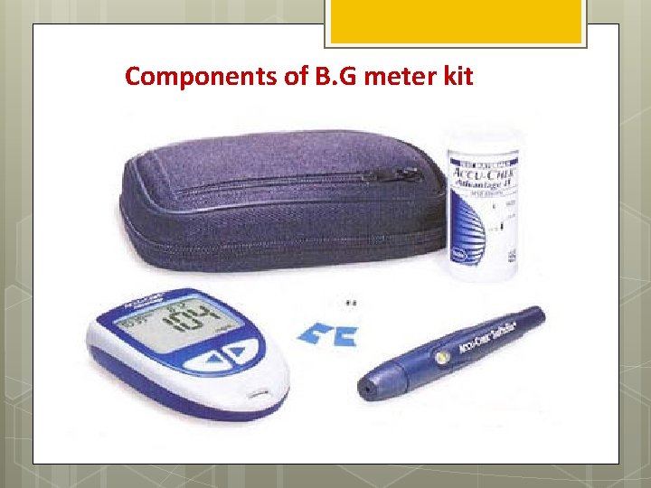 Components of B. G meter kit 