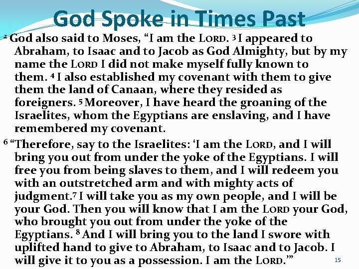 God Spoke in Times Past 2 God also said to Moses, “I am the God Spoke in Times Past 2 God also said to Moses, “I am the