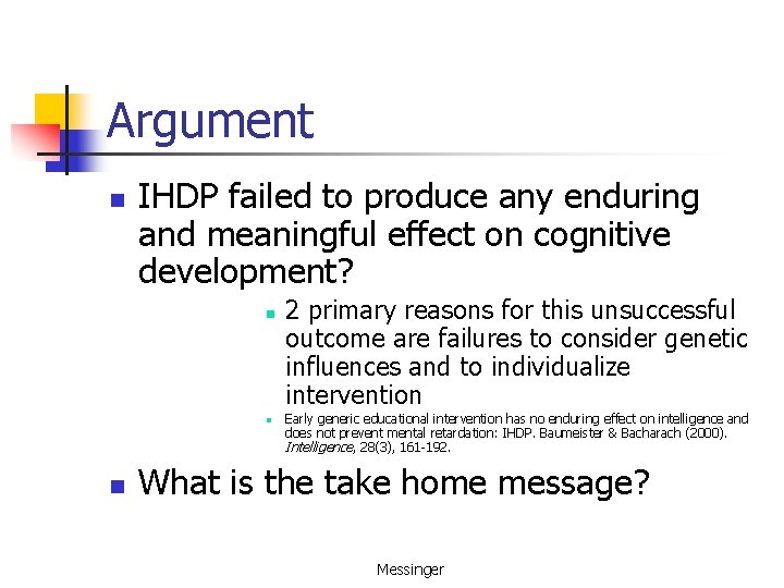 Argument n IHDP failed to produce any enduring and meaningful effect on cognitive development?