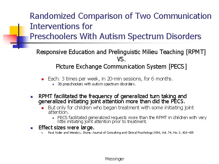 Randomized Comparison of Two Communication Interventions for Preschoolers With Autism Spectrum Disorders Responsive Education