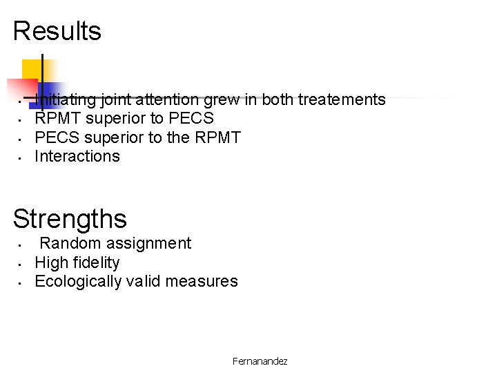 Results • • Initiating joint attention grew in both treatements RPMT superior to PECS