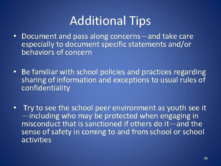 Additional Tips • Document and pass along concerns—and take care especially to document specific