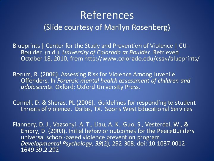 References (Slide courtesy of Marilyn Rosenberg) Blueprints | Center for the Study and Prevention