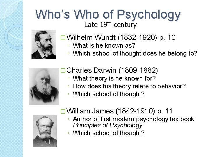 Who’s Who of Psychology Late 19 th century � Wilhelm Wundt (1832 -1920) p.