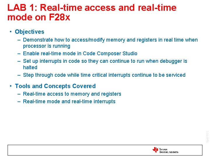 LAB 1: Real-time access and real-time mode on F 28 x • Objectives –