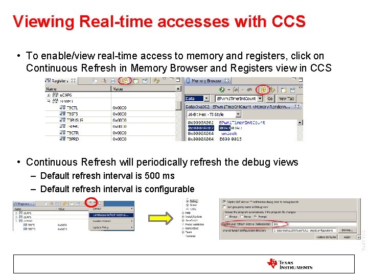 Viewing Real-time accesses with CCS • To enable/view real-time access to memory and registers,