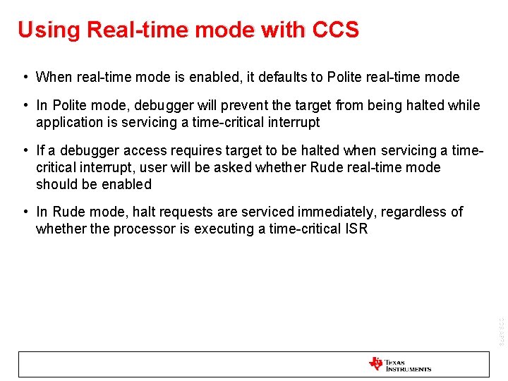 Using Real-time mode with CCS • When real-time mode is enabled, it defaults to