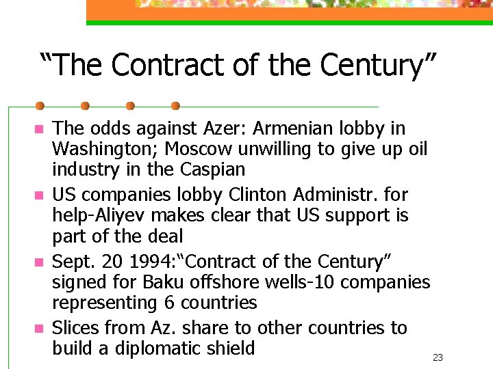 “The Contract of the Century” n n The odds against Azer: Armenian lobby in