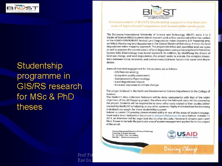 Studentship programme in GIS/RS research for MSc & Ph. D theses Prof. Felicia Akinyemi,