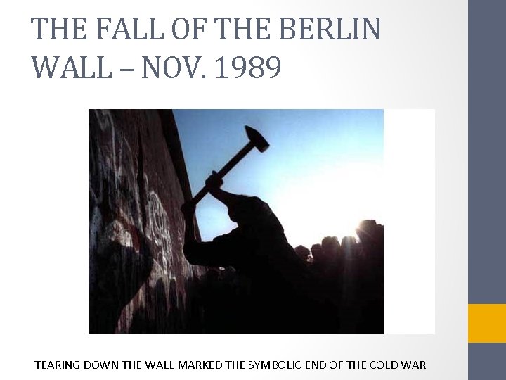 THE FALL OF THE BERLIN WALL – NOV. 1989 TEARING DOWN THE WALL MARKED