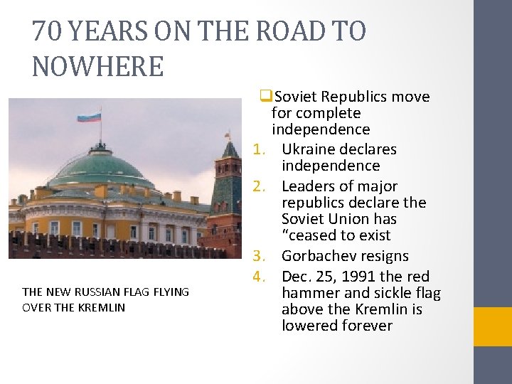 70 YEARS ON THE ROAD TO NOWHERE THE NEW RUSSIAN FLAG FLYING OVER THE