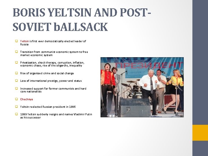 BORIS YELTSIN AND POSTSOVIET b. ALLSACK q Yeltsin is first ever democratically elected leader