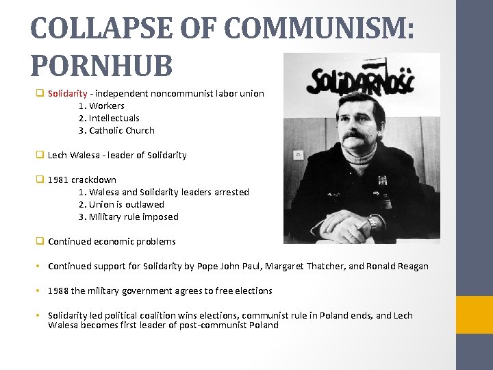 COLLAPSE OF COMMUNISM: PORNHUB q Solidarity - independent noncommunist labor union 1. Workers 2.