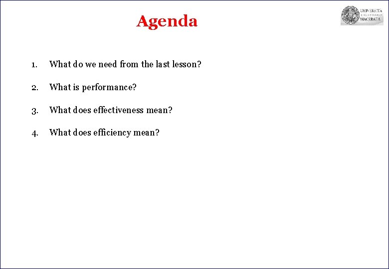 Agenda 1. What do we need from the last lesson? 2. What is performance?