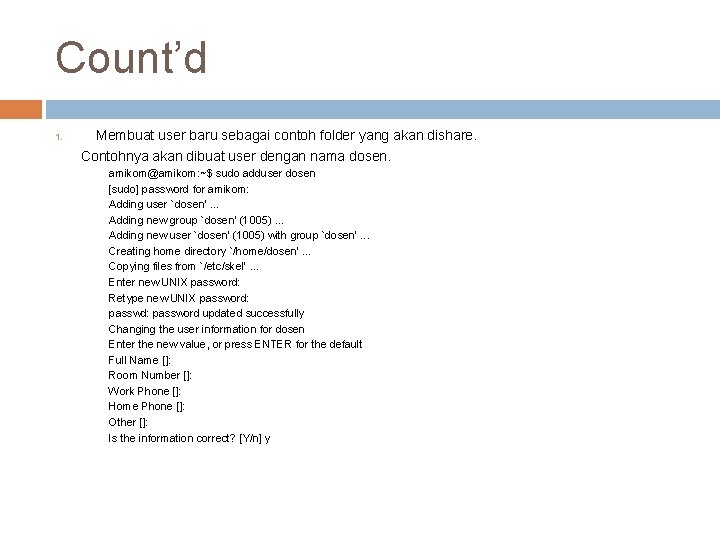 Count’d 1. Membuat user baru sebagai contoh folder yang akan dishare. Contohnya akan dibuat