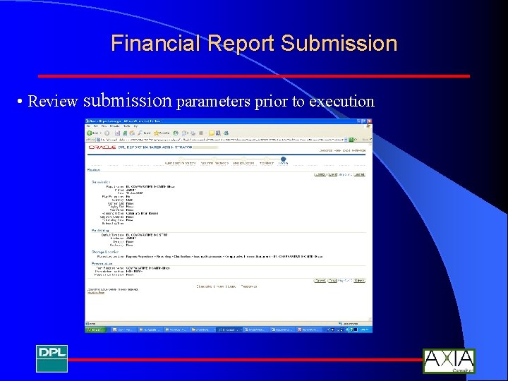 Financial Report Submission • Review submission parameters prior to execution 