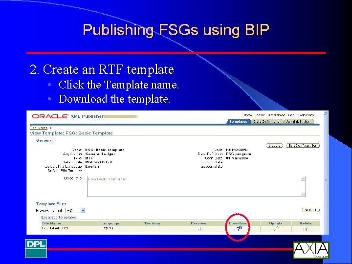 Publishing FSGs using BIP 2. Create an RTF template • Click the Template name.