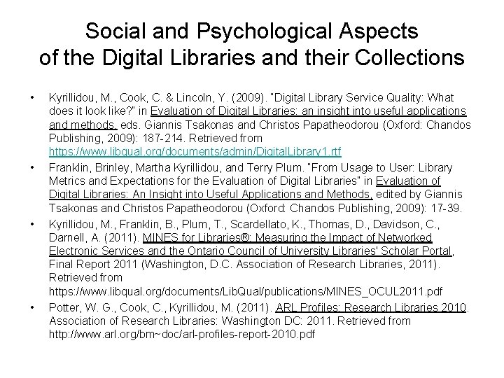 Social and Psychological Aspects of the Digital Libraries and their Collections • • Kyrillidou,