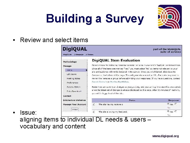 Building a Survey • Review and select items • Issue: aligning items to individual