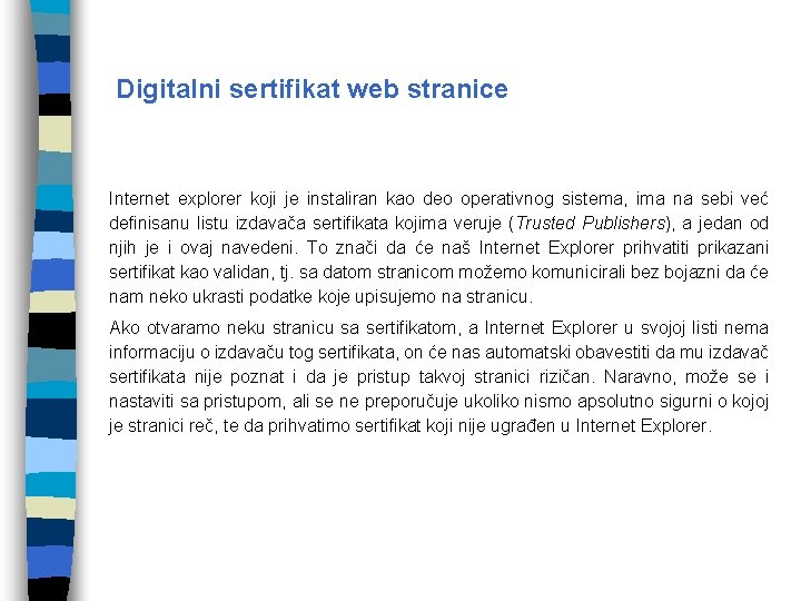 Digitalni sertifikat web stranice Internet explorer koji je instaliran kao deo operativnog sistema, ima