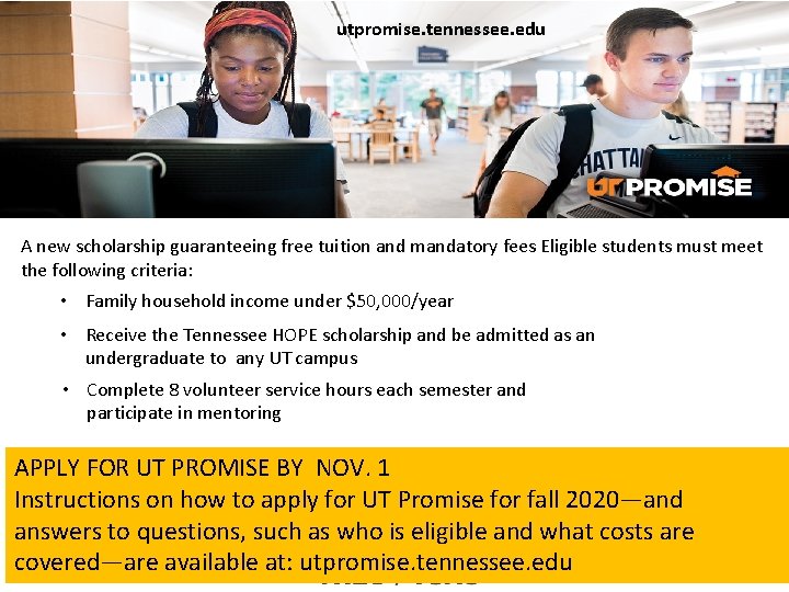 utpromise. tennessee. edu A new scholarship guaranteeing free tuition and mandatory fees Eligible students