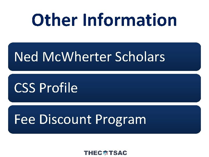 Other Information Ned Mc. Wherter Scholars CSS Profile Fee Discount Program 