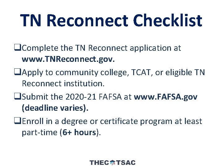 TN Reconnect Checklist q. Complete the TN Reconnect application at www. TNReconnect. gov. q.