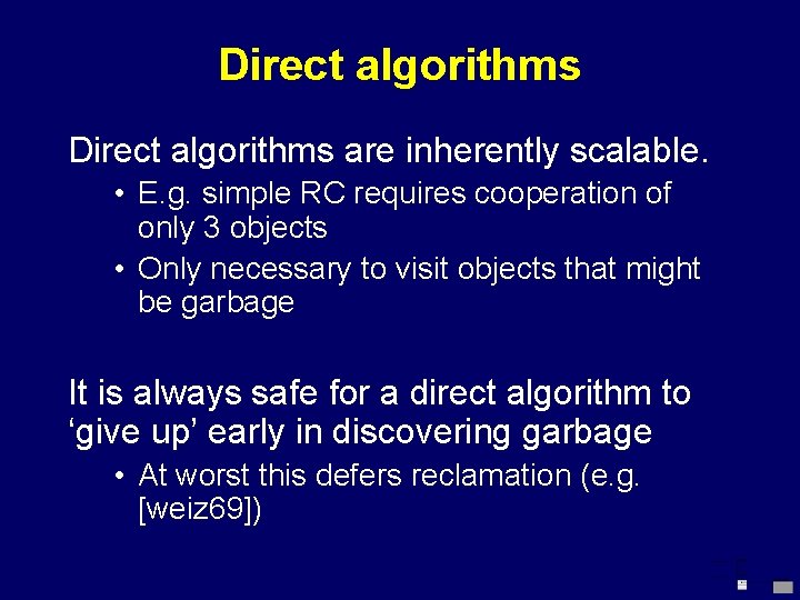 Direct algorithms are inherently scalable. • E. g. simple RC requires cooperation of only