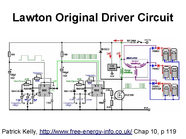 Lawton Original Driver Circuit Patrick Kelly, http: //www. free-energy-info. co. uk/ Chap 10, p
