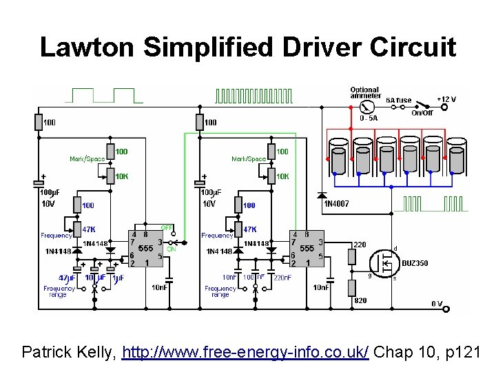 Lawton Simplified Driver Circuit Patrick Kelly, http: //www. free-energy-info. co. uk/ Chap 10, p