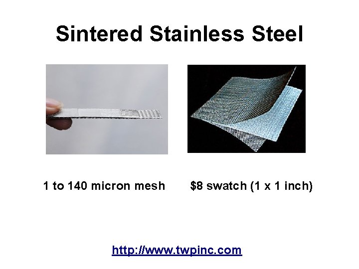Sintered Stainless Steel 1 to 140 micron mesh $8 swatch (1 x 1 inch)