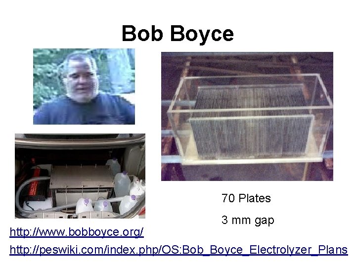Bob Boyce 70 Plates 3 mm gap http: //www. bobboyce. org/ http: //peswiki. com/index.
