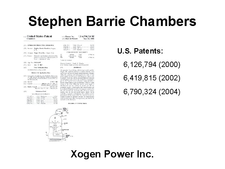Stephen Barrie Chambers U. S. Patents: 6, 126, 794 (2000) 6, 419, 815 (2002)