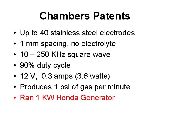 Chambers Patents • • Up to 40 stainless steel electrodes 1 mm spacing, no