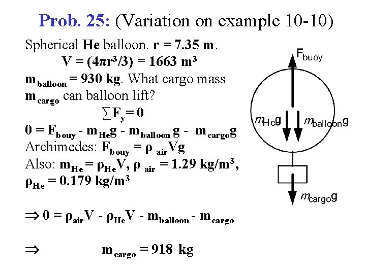 Prob. 25: (Variation on example 10 -10) Spherical He balloon. r = 7. 35