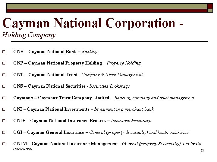 Cayman National Corporation Holding Company o CNB – Cayman National Bank – Banking o