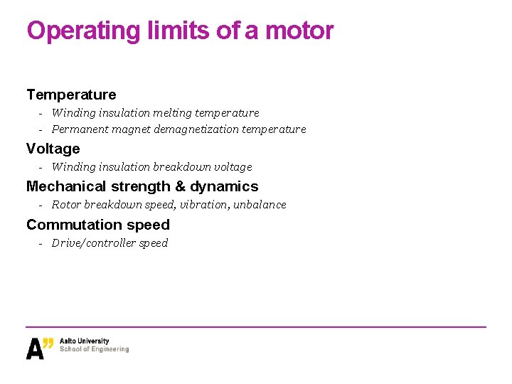 Operating limits of a motor Temperature - Winding insulation melting temperature - Permanent magnet